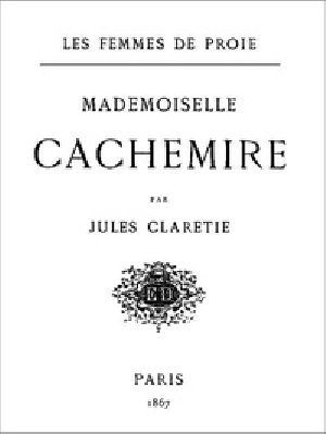 [Gutenberg 41065] • Les Femmes de proie. Mademoiselle Cachemire